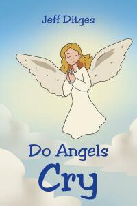 Cover image: Do Angels Cry 9781639612956