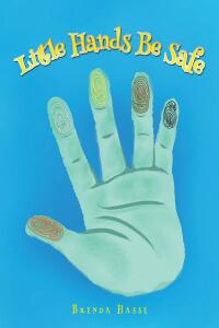 Cover image: Little Hands Be Safe 9781639614042
