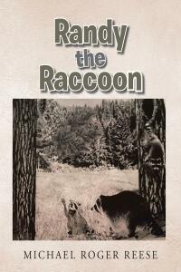 Cover image: Randy the Raccoon 9781639614660