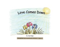 Cover image: Love Comes Down 9781639616800