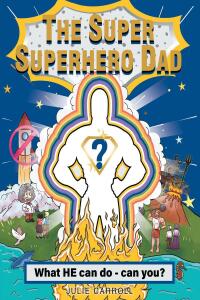 Imagen de portada: The Super Superhero Dad 9781639617074