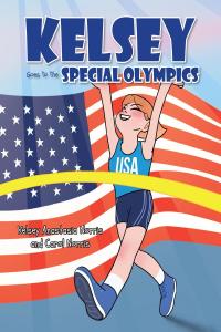 Imagen de portada: Kelsey Goes To The Special Olympics 9781639618064