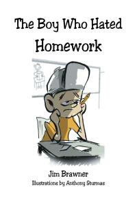 Imagen de portada: The Boy Who Hated Homework 9781639619573