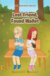 表紙画像: Lost Friend, Found Wallet 9781639619719