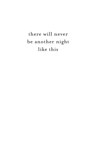 Cover image: There Will Never Be Another Night Like This 9781639821532