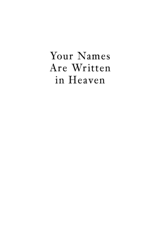 Cover image: Your Names Are Written in Heaven 9781639821815