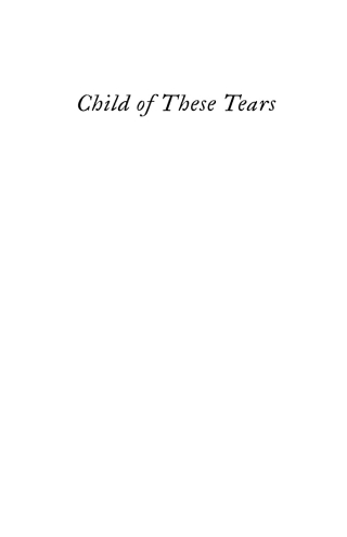 Cover image: Child of These Tears 9781639822027