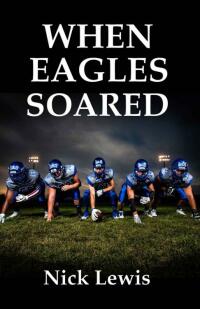 Immagine di copertina: When Eagles Soared 9781954004900