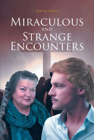 表紙画像: Miraculous and Strange Encounters 9781639851300