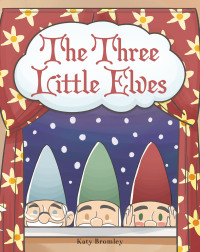Imagen de portada: The Three Little Elves 9781639851898