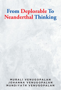 表紙画像: From Deplorable To Neanderthal Thinking 9781639855155