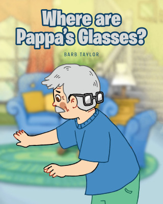 Cover image: Where are Pappa's Glasses? 9781639855230