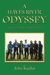 Cover image: A HAYES RIVER ODYSSEY 9781639855414