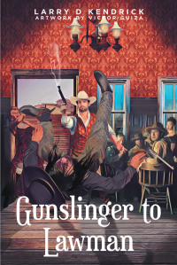 Cover image: Gunslinger to Lawman 9781639856602