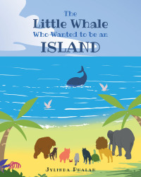 Cover image: The Little Whale Who Wanted to be an Island 9781639857067