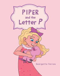 صورة الغلاف: Piper and the Letter P 9781639857104