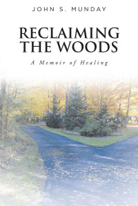 Imagen de portada: Reclaiming The Woods  A Memoir of Healing 9781639857616