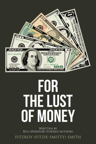 Imagen de portada: For the Lust of Money 9781639857975