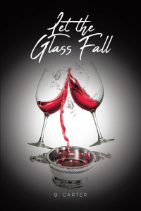 صورة الغلاف: Let the Glass Fall 9781639859665