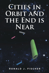 Cover image: Cities in Orbit and the End is Near 9781639859689