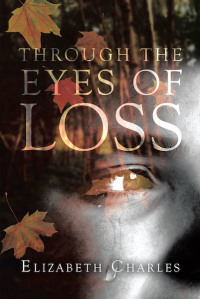 Cover image: Through The Eyes of Loss 9781640030183