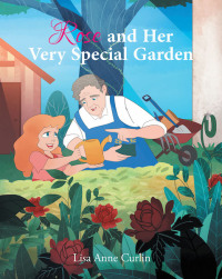 Cover image: Rose and Her Very Special Garden 9781640030268