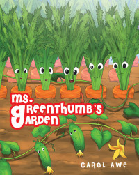 صورة الغلاف: Ms. Greenthumb's Garden 9781640031753