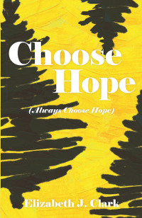 Imagen de portada: Choose Hope (Always Choose Hope) 9781640031944