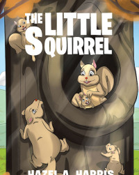 Cover image: The Little Squirrel 9781640032309