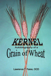 Cover image: Kernel, Autobiography of a Grain of Wheat 9781640034150