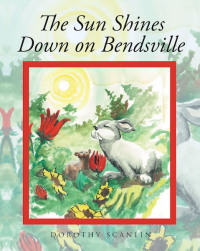 Imagen de portada: The Sun Shines Down on Bendsville 9781640037625