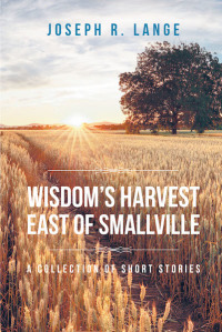 Titelbild: Wisdom's Harvest East of Smallville 9781640038714