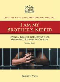 Imagen de portada: One Step With Jesus Restoration Program; I am my Brother's Keeper 9781640038929