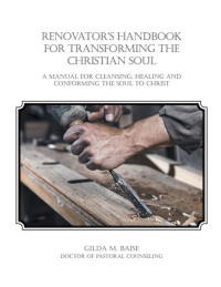 Cover image: Renovator's Handbook for Transforming the Christian Soul 9781640039315