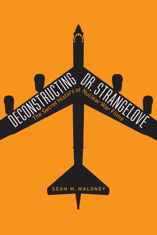Cover image: Deconstructing Dr. Strangelove 9781640123496
