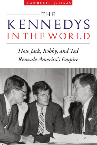Cover image: The Kennedys in the World 9781640124455