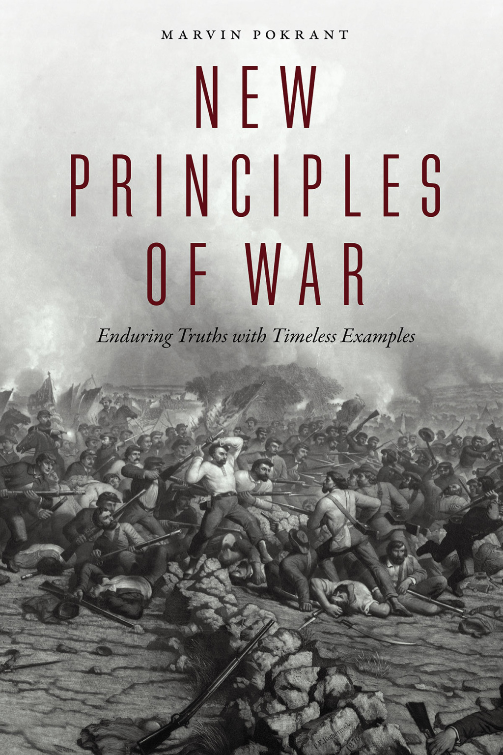New Principles of War Enduring Truths with Timeless Examples