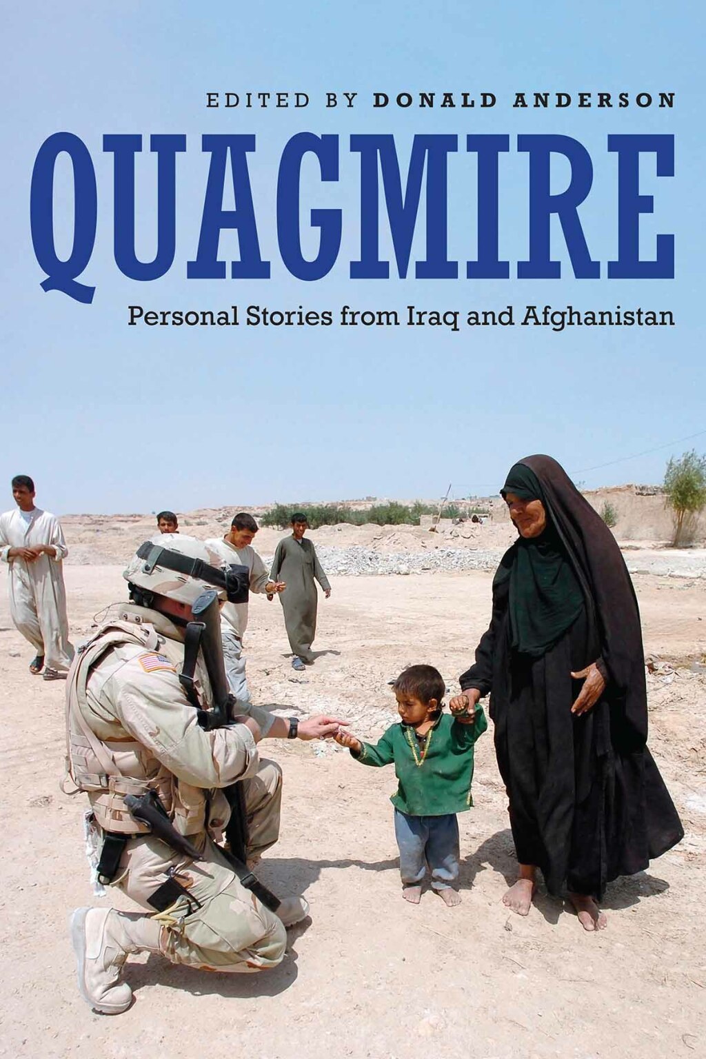 Quagmire Personal Stories from Iraq and Afghanistan