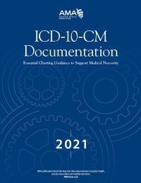 صورة الغلاف: ICD-10-CM Documentation 2021: Essential Charting Guidance to Support Medical Necessity 9781640160859