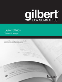 Cover image: Morgan's Gilbert Law Summary on Legal Ethics 9th edition 9781634607094