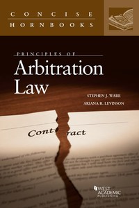 Cover image: Ware and Levinson's Principles of Arbitration Law 1st edition 9781683285687