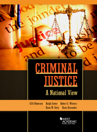 Cover image: Roberson, Ioimo, Winters, Getty, and Alexanders' Criminal Justice: A National View 1st edition 9781683285540