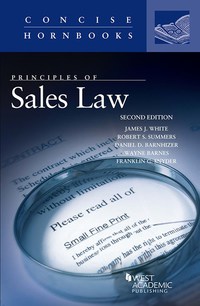 Cover image: White, Summers, Barnhizer, Barnes, and Snyder's Principles of Sales Law 2nd edition 9781683285021