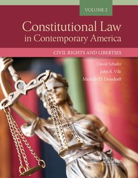Cover image: Schultz, Deardorff, and Vile's Constitutional Law in Contemporary America, Volume 2: Civil Rights and Liberties 1st edition 9781683285564
