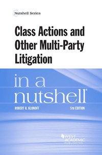 Cover image: Klonoff's Class Actions and Other Multi-Party Litigation in a Nutshell 5th edition 9781634599238