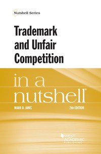Cover image: Janis's Trademark and Unfair Competition in a Nutshell 2nd edition 9781634609067