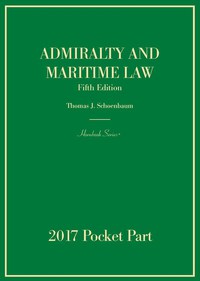 Cover image: Schoenbaum's Admiralty and Maritime Law, 5th, 2017 Pocket Part 9781683287780