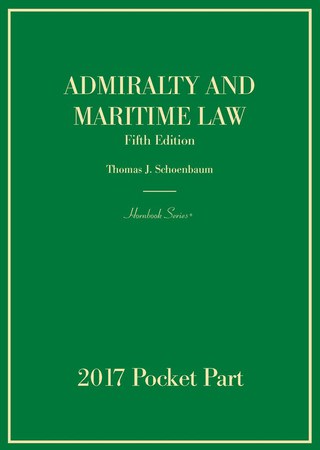 Cover image: Schoenbaum's Admiralty and Maritime Law, 5th, 2017 Pocket Part 9781683287780