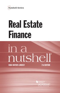 Cover image: Lindsey's Real Estate Finance in a Nutshell 7th edition 9781683282631