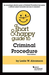 Cover image: Abramson's A Short & Happy Guide to Criminal Procedure 3rd edition 9781640200890